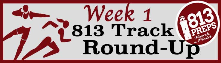Track & Field: Week 1 813 Track Round-Up