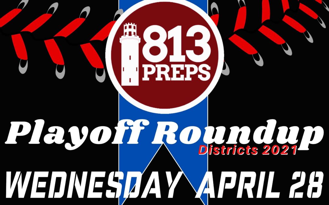 District Playoff Roundup for 4/28/21