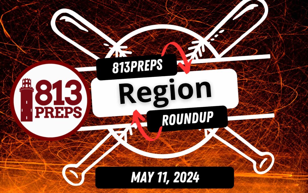 813Preps Region Semifinal Roundup, May 11, 2024