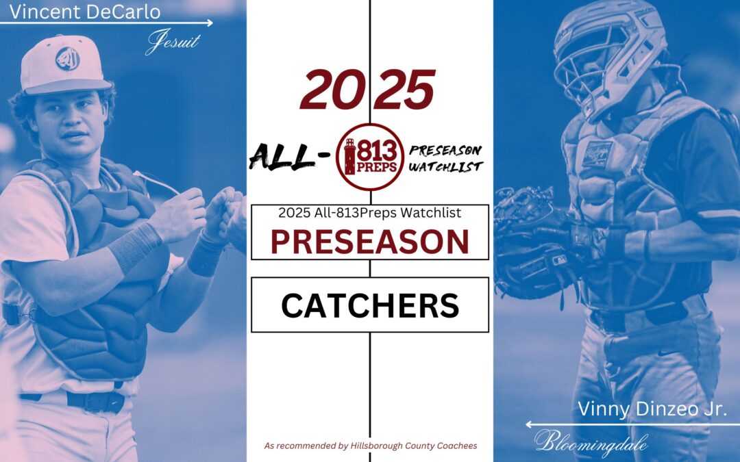 Preseason All-813Preps Watchlist: Catchers