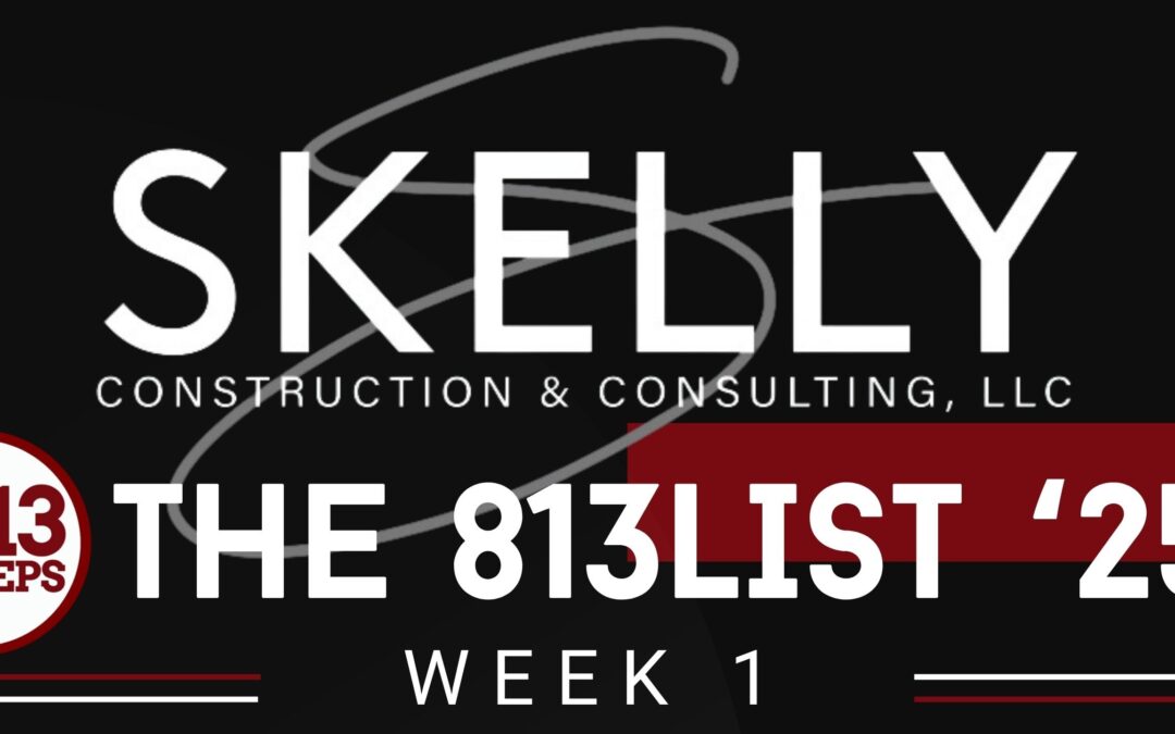 The 813List ’25: Week 1