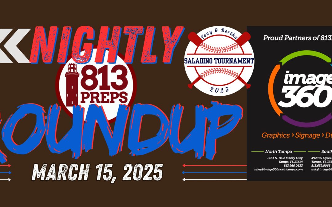 813Preps Nightly Roundup (Saladino Day 1) – Saturday, March 15, 2025