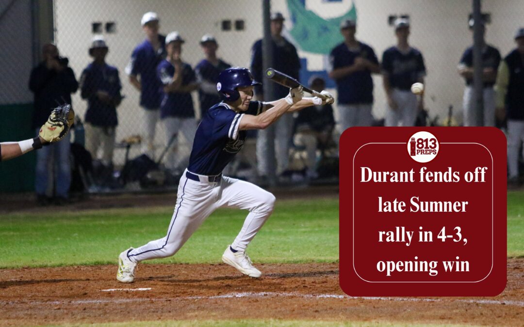 Durant fends off late Sumner rally in 4-3, opening win