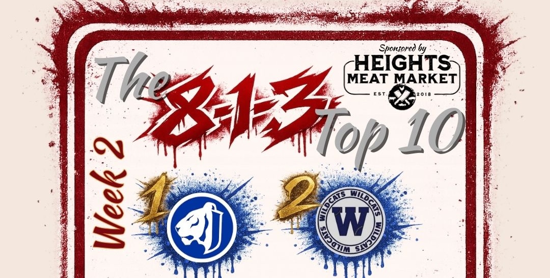 Heights Meat Market presents The 8-1-3 Top 10 – Week 2