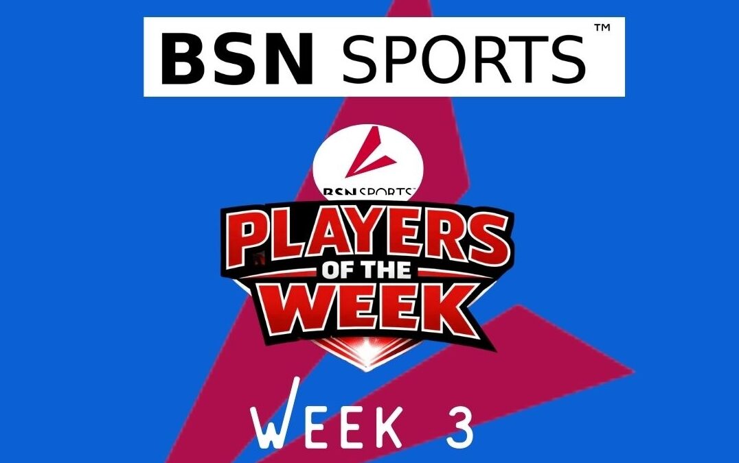 BSN Sports Players of the Week – Week 3