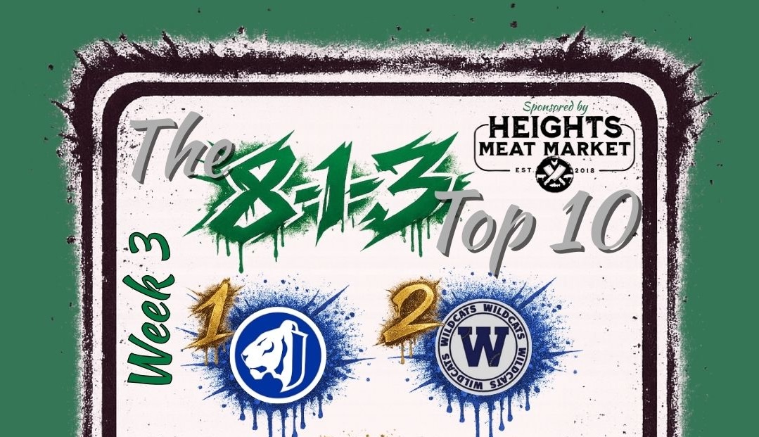 Heights Meat Market presents The 8-1-3 Top 10 – Week 3
